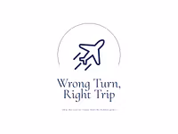 Wrong Turn, Right Trip