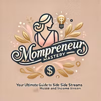 Mompreneur Mastery