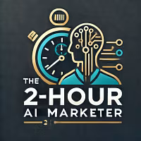 The 2-Hour AI Marketer