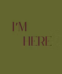I'm Here