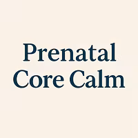 Prenatal Core Calm