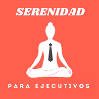 Serenidad para Ejecutivos 