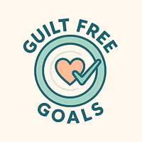Guilt-Free Goals
