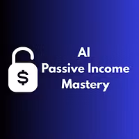AI Passive Income Mastery