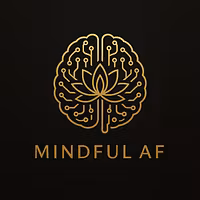 Mindful AF.