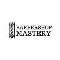 Barbershop Mastery