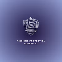 Phishing Protection Blueprint 