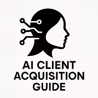AI Client Acquisition Guide