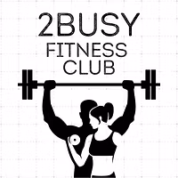 2Busy Fitness Club