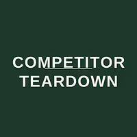 Competitor Teardown