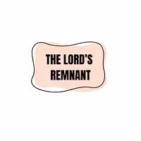  The Lord’s Remnant