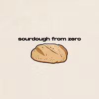 Sourdough from zero