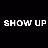 SHOW UP