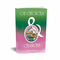 Of Choices & Chances
