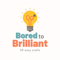 Bored to brilliant