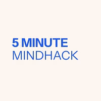 5 Minute MindHack