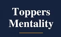 Toppers mentality