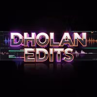 Dholan Edits