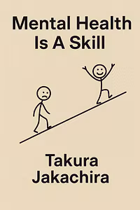 Mental Health Is a Skill