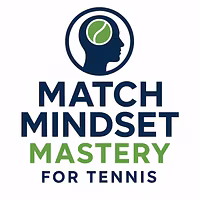 Match Mindset Mastery for Tennis Players