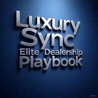 Luxury Sync Elite Dealership Playbook
