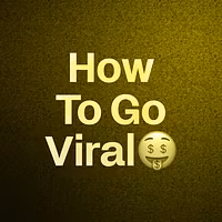How To Go Viral🤑