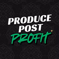 Produce, Post, Profit