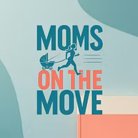 Moms on the Move