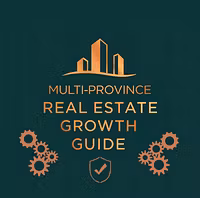 Multi-Province Real Estate Growth Guide