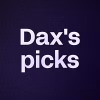 Dax's picks