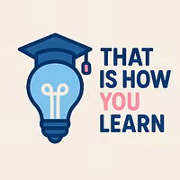 ThatIsHowYouLearn