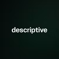 descriptive
