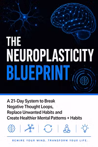 The Neuroplasticity Blueprint