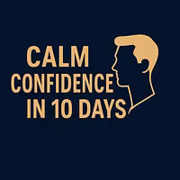 Calm Confidence in 10 days