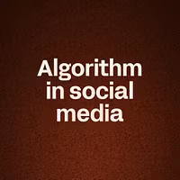 Algorithm in social media