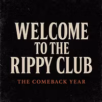WELCOME TO THE RIPPY CLUB 