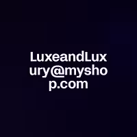 LuxeandLuxury@myshop.com