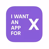 I want an app for X