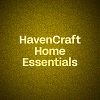 HavenCraft Home Essentials