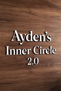 Ayden’s Inner Circle 2.0