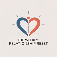 The Weekly Relationship Reset