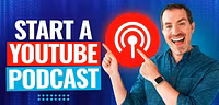 Start a youtube podcast 