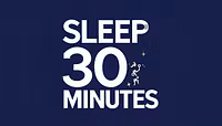 Sleep in 30