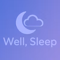 Well, Sleep