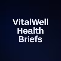 VitalWell Health Briefs