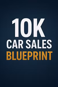 The 10K Car Sales Blueprint