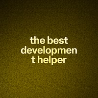 the best development helper