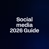 Social media 2026 Guide 