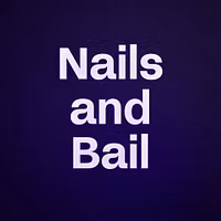 Nails and Bail