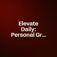 Elevate Daily: Personal Growth